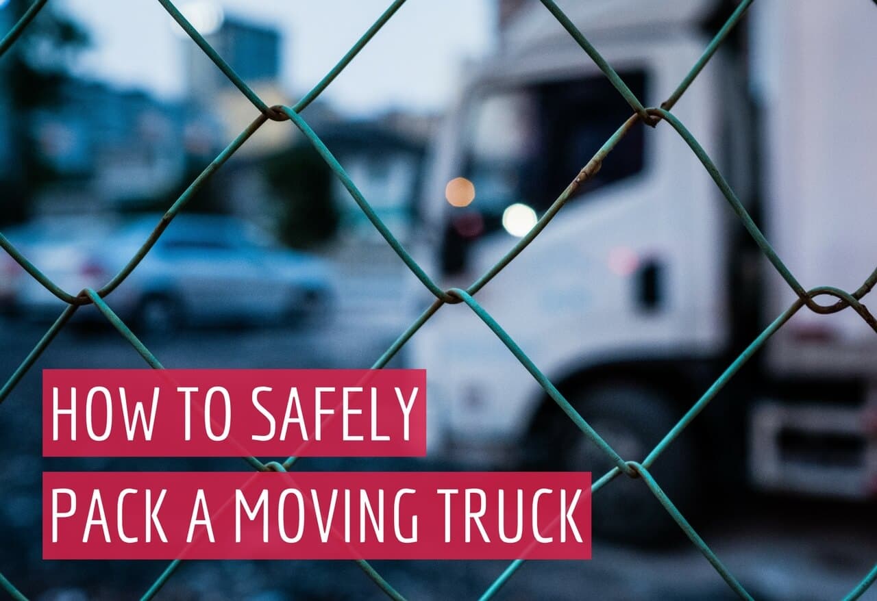 How to Safely Pack a Moving Truck